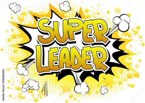 Super Leader Comic Book Style Word On Abstract Background Vector De