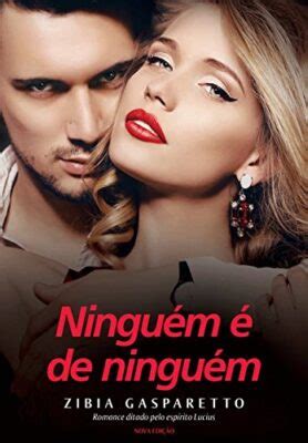 Baixar livro Ninguém é de ninguém Zibia Gasparetto grátis em pdf