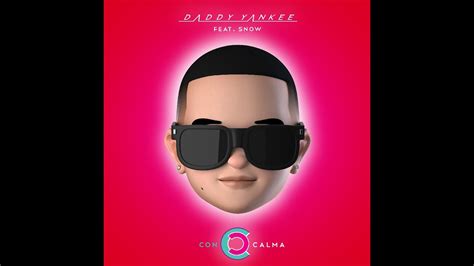 Daddy Yankee Snow Con Calma Almost Official Acapella Youtube