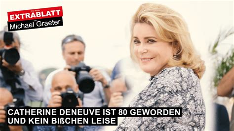 Extrablatt 153 Ausgabe CATHERINE DENEUVE Ist 80 Geworden Und Kein