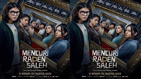 Link Nonton Dan Sinopsis Film Mencuri Raden Saleh Di Netflix Cek