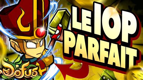 LE IOP PARFAIT POUR FARM KOLI SUR DOFUS YouTube