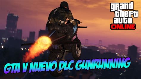 GTA V NUEVO DLC GUNRUNNING GTA 5 ONLINE YouTube