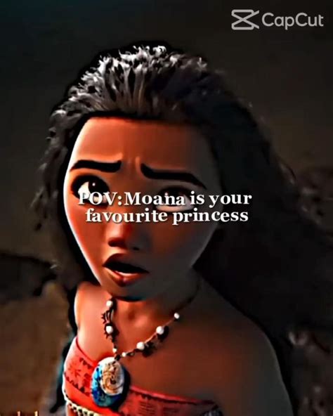 Pov Moana Is Your Favorite Princess 👑 In 2024 Disney Princess Movies Moana Disney Moana Quotes