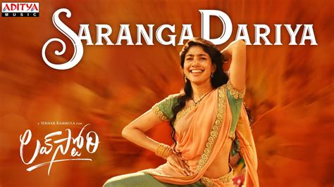 Video Saranga Dariya Song From Love Story Naga Chaitanya Sai