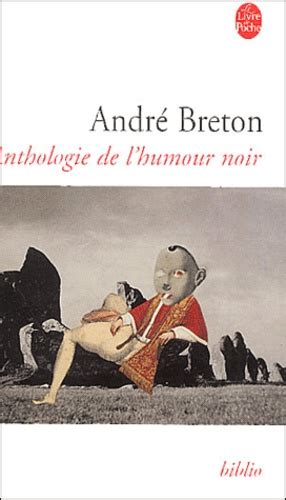 Anthologie De Lhumour Noir De André Breton Poche Livre Decitre