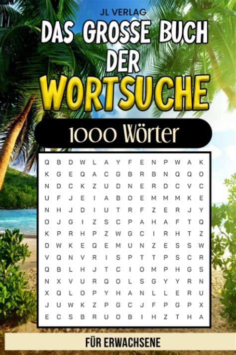 Das grosse Buch der Wortsuche Wortsuchrätsel auf Deutsch für