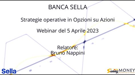 4 WEBINAR CON BANCA SELLA AZIONI E OPZIONI YouTube