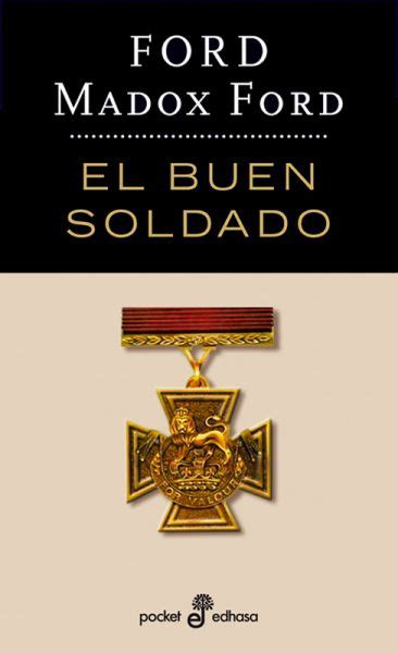 Un Libro Al D A Ford Madox Ford El Buen Soldado