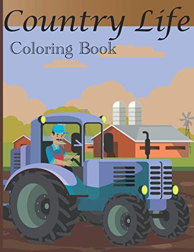 Country Life Coloring Book An Adult Coloring Book With Page