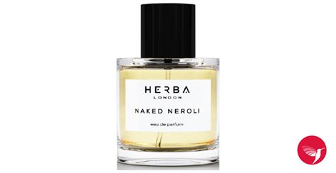 Naked Neroli HERBA London Una Fragranza Unisex 2018