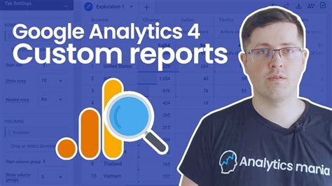 Custom Reports In Google Analytics 4 How To Build Custom Reports In