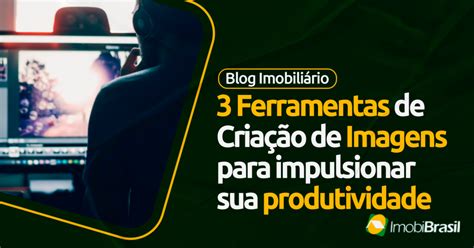 3 Ferramentas De Criação De Imagens Para Impulsionar Sua Produtividade