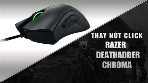 Sửa Chuột Razer Thay Nút Click Chuột Razer Deathadder Chroma Youtube