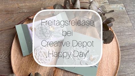 Freitagsrelease Bei Creative Depot Happy Day Ornamente Blumen