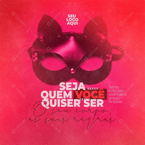 Seja Quem Você Quiser Sex Shop Social Media Psd Editável [download