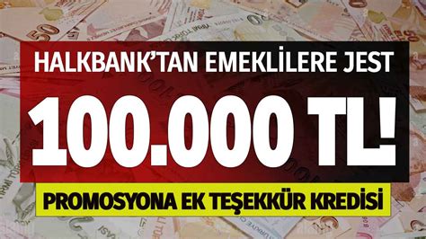 Halkbank tan emeklilere 100 000 TL teşekkür kredisi Emekli maaş