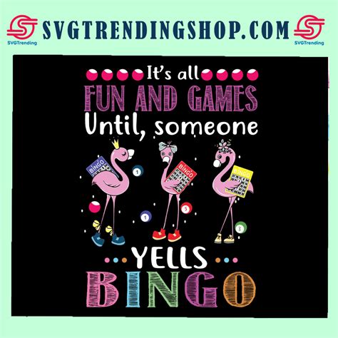 Its All Fun And Games Until Someone Yells Bingo Svg Its All Fun And