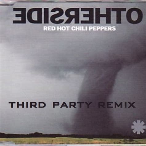 Stream Red Hot Chili Peppers Otherside Third Party Remix By Den