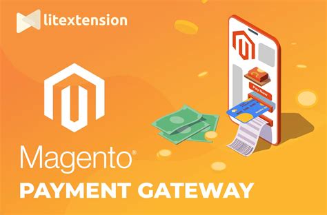 Magento Payment Gateway 10 Best Choices Integration Jul 2024