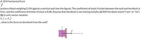 Answered A 12 N Horizontal Force F Pushes A Bartleby