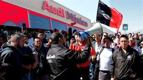 Huelga En Audi M Xico Estas Son Las Consecuencias Para Puebla Mvs