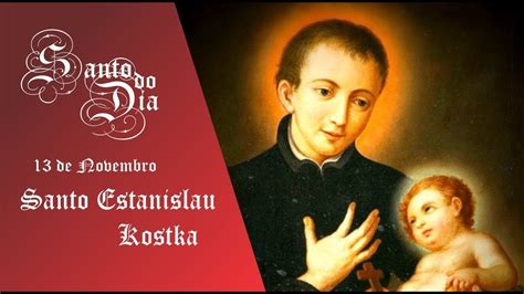 Santo Estanislau Kostka Santo Do Dia Youtube