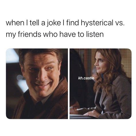 Castle Edits And Memes On Instagram “i Think I’m Hilarious And That’s What Matters 😘”