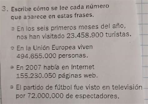 3 Escribe cómo se lee cada número que aparece en estas frases En los