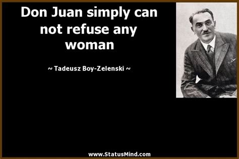 Quotes About Don Juan 50 Quotes