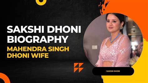 Mahendra Singh Dhoni Wife Sakshi Dhoni Biography