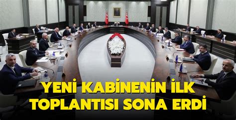 Yeni Kabinenin Ilk Toplant S Sona Erdi