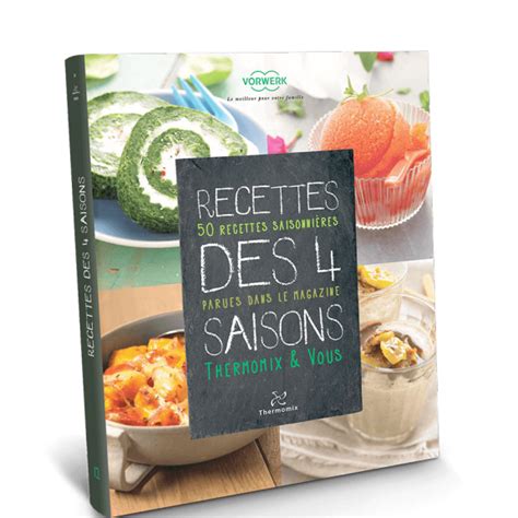 Livre Thermomix® Recettes Des 4 Saisons Thermomix® Vorwerk