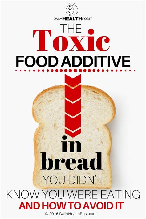 The Toxic Food Additive In Bread You Didnt Know You Were Eatingand How To Avoid It