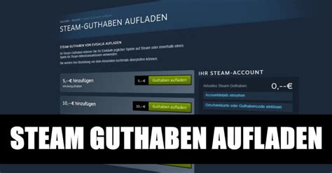 Steam Guthaben Aufladen Einfache Anleitung Mit Screenshots