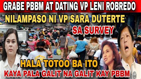 GRABE PBBM AT LENI ROBREDO NILAMPASO NI VP SARA DUTERTE SA SURVEY HALA