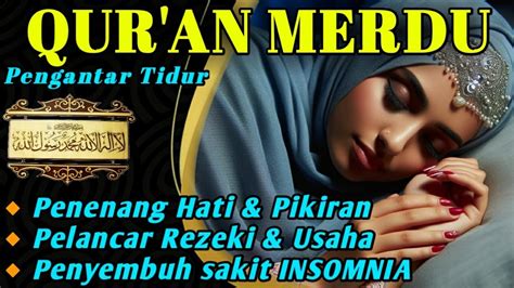 Bacaan Alquran Merdu Pengantar Tidur Menenangkan Hati Fikiran