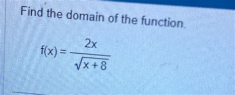 Solved Find The Domain Of The Functionfx2xx82