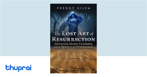 Buy The Lost Art Of Resurrection In Nepal Thuprai