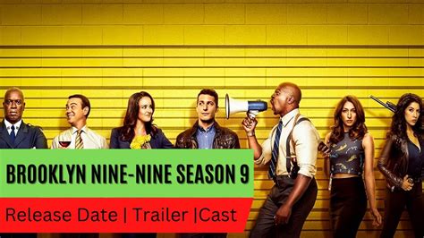 Brooklyn Nine Nine Season 9 Release Date Trailer Cast Expectation