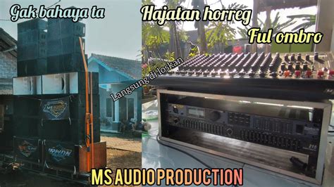 Baru Cek Sound Langsung Di Suruh Loskan Sama Tuan Rumah Warga Sampek