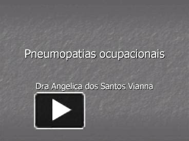 Ppt Pneumopatias Ocupacionais Powerpoint Presentation Free To