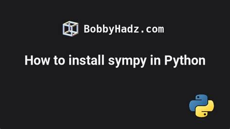 How To Install Sympy In Python Bobbyhadz