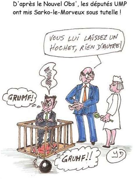 Dessin Du Jour Sarkozy A T Plac Sous Tutelle On Y Songe