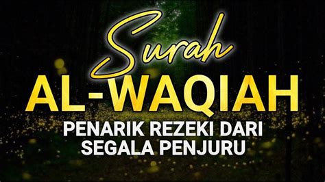 Merdu Murotal Surah Al Waqiah Hari Kiamat Pembuka Pintu Dari Segala