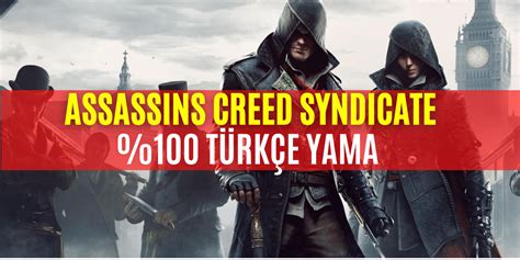 Assassins Creed Syndicate T Rk E Yama Ndir Turkceyamali