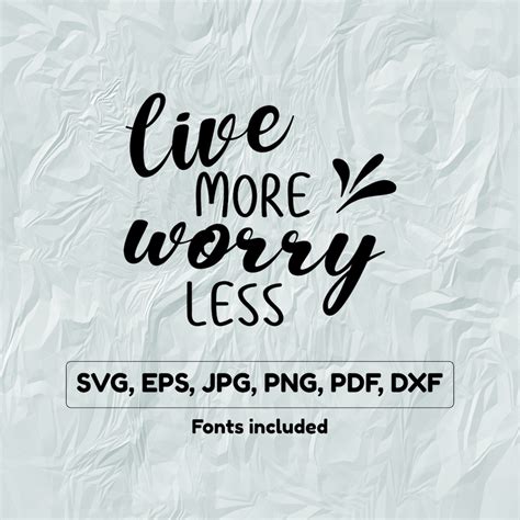 Live More Worry Less Svg Digital Download File Quote Svg