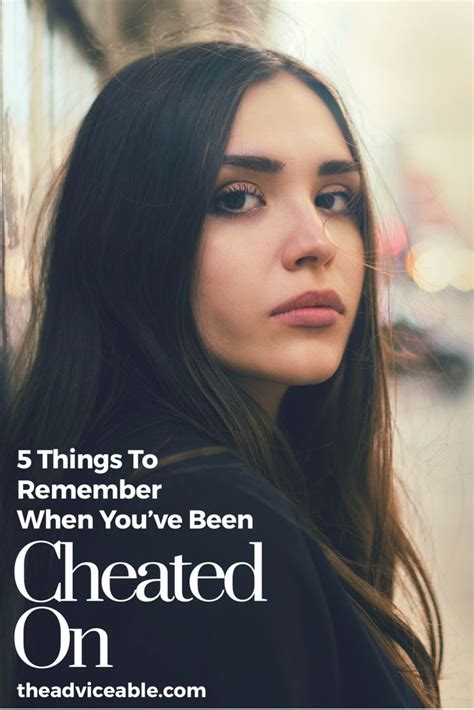 5 Things To Remember When Youve Been Cheated On Cheating Cheating