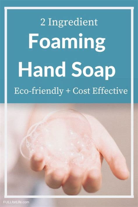 How To Make Foaming Hand Soap With Two Simple Ingredients Eco Friendly