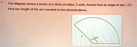 Solved The Diagram Shows A Sector Of Circle Of Radius Units Formed